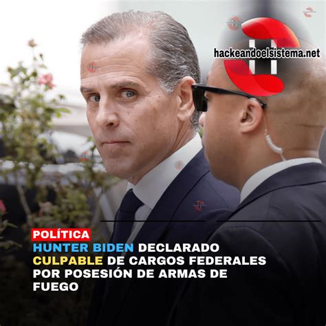 Hunter Biden Declarado Culpable De Cargos Federales Por