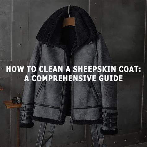 How To Clean A Sheepskin Coat A Comprehensive Guide