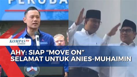 Demokrat Dan AHY Siap Move On Dan Ucapkan Selamat Untuk Anies