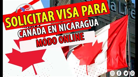 COMO SOLICITAR VISA PARA CANADA EN NICARAGUA YouTube