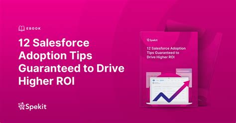 12 Salesforce Adoption Tips Guaranteed To Drive Higher Roi