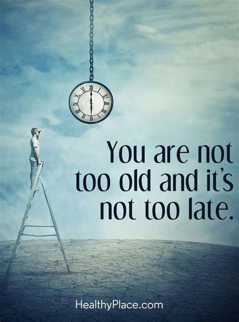 MEMEVAULT Motivational Memes You Are Not Too Old And It S Not Too Late