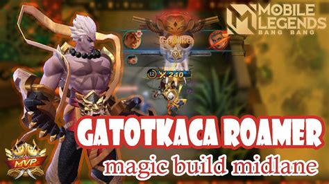 Gameplay Gatotkaca Midlane Roamer Mage SemiTank Best Build 2021