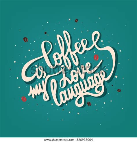 Hand Drawn Lettering Coffee Quote Sign Stock Vector Royalty Free 326935004 Shutterstock