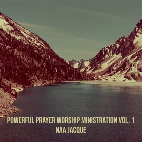 Powerful Prayer Worship Ministration Vol 1 EP Album By Naa