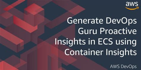 Generating Devops Guru Proactive Insights For Amazon Ecs Aws Devops Blog