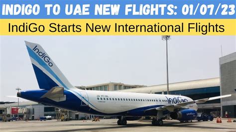 Indigo Starts New International Flights Between Uae And India Youtube