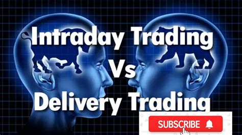 What Is Intraday And Delivery Trading Intraday Trading Vs Delivery