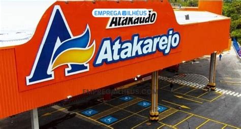 Atakad O Atakarejo Divulga Vagas De Emprego Para Nova Loja Em Itabuna