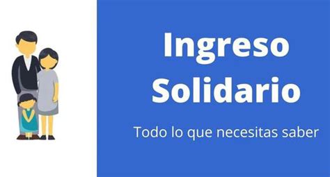 Cu Ndo Se Pagar El Ingreso Solidario Revisa Con C Dula Si Puedes