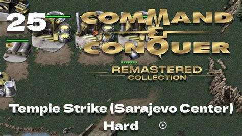 Temple Strike Sarajevo Center Hard 15 B GDI Command Conquer