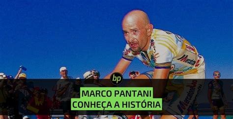 Marco Pantani A História Do Ciclista Italiano Que Conquistou O Mundo