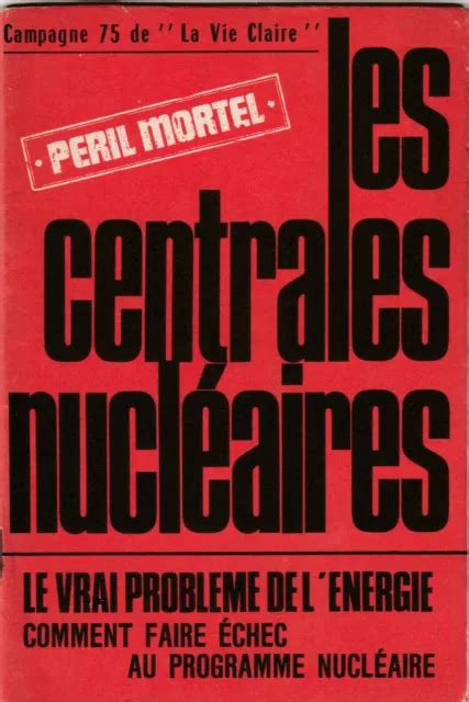 LES CENTRALES NUCLÉAIRES Le vrai problème de l énergie La Vie Claire