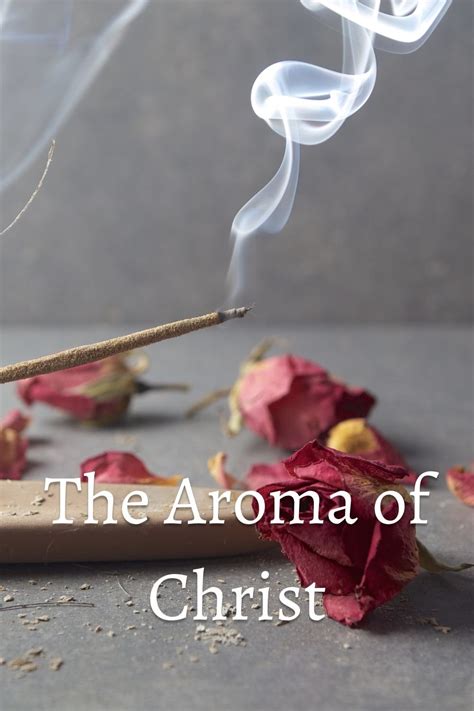 You Are The Aroma Of Christ — 2belikechrist