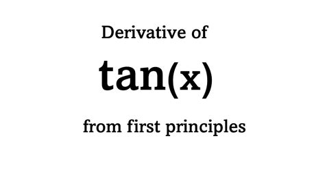 Derivative Of Tan X From First Principles Definition Youtube