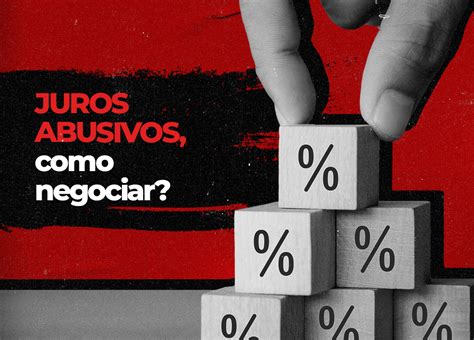 Juros Abusivos Como Negociar Aspacer