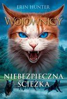 Ostatnia Nadzieja Wojownicy Omen Gwiazd Tom Hunter Erin