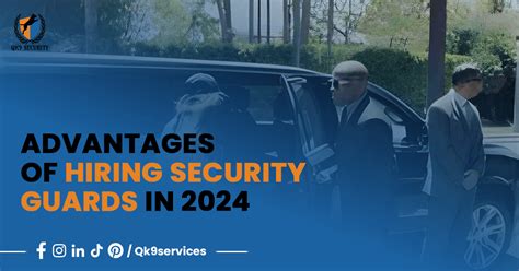 Advantages Of Hiring Security Guards In 2024