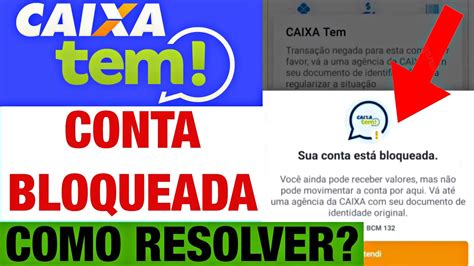 CAIXA TEM SUA CONTA ESTÁ BLOQUEADA VOCÊ NÃO PODE MOVIMENTAR A CONTA