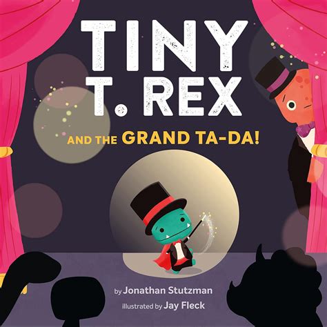 Amazon | Tiny T. Rex and the Grand Ta-Da! | Stutzman, Jonathan, Fleck