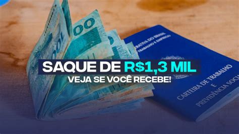 FINALMENTE Novo saque de R 1 3 MIL será liberado em breve para