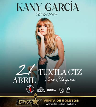 Boletos Kany Garcia Tuxtla Ticket Select