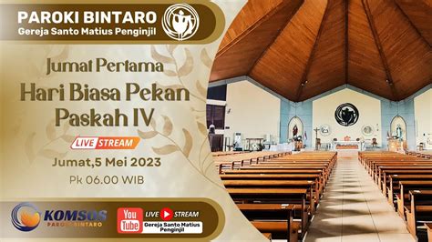 Misa Harian Pekan Paskah IV Jumat 5 Mei 2023 L Paroki Bintaro