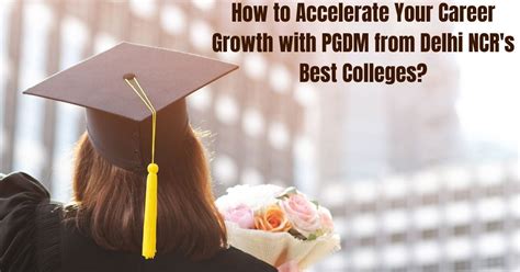 How To Accelerate Your Career Growth With Pgdm From Delhi Ncrs Best Colleges By Immindia