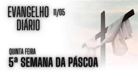 Evangelho Di Rio Quinta Feira Da Semana Da P Scoa Jo