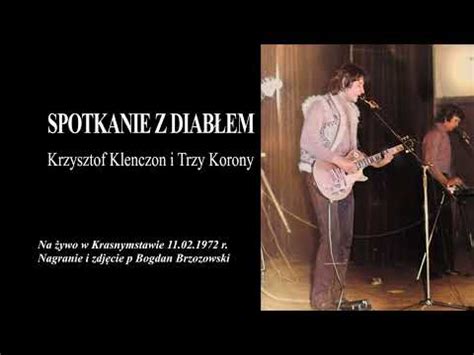 Krzysztof Klenczon I Trzy Korony Spotkanie Z Diab Em Na Ywo