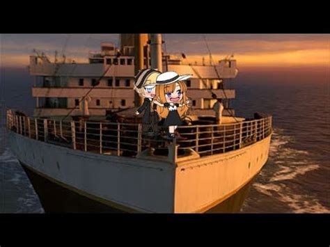 Faded Gacha Life Titanic Version YouTube