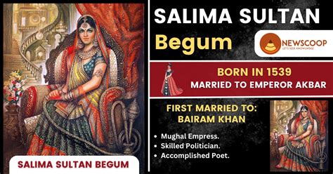 Salima Sultan Begum: Marriages, Legacy & Role in Mughal History ...