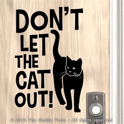 Dont Let The Cat Out Door Sign Kitty Kitten By Gorilladecals