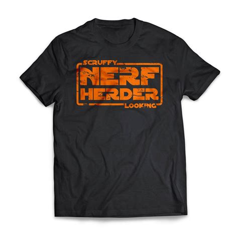 Scruffy Looking Nerf Herder Mega Sale