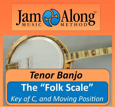 The Folk Scale For Tenor Banjo Jamalong Music Method