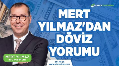 MERT YILMAZ DAN DÖVİZ YORUMU l İNFO YATIRIM YouTube