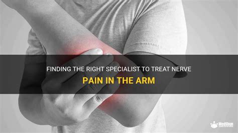 Finding The Right Specialist To Treat Nerve Pain In The Arm MedShun