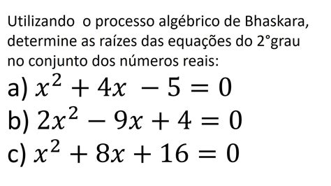 Uso Do Processo Algébrico De Bhaskara Na Resolução De Equações Do 2