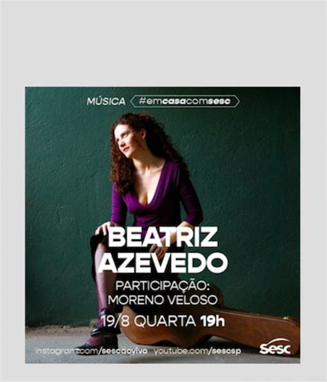 Beatriz Azevedo Canta E Encanta Hoje às 19h