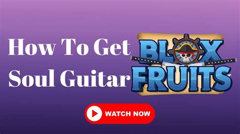 How To Get Soul Guitar In Blox Fruits Youtube