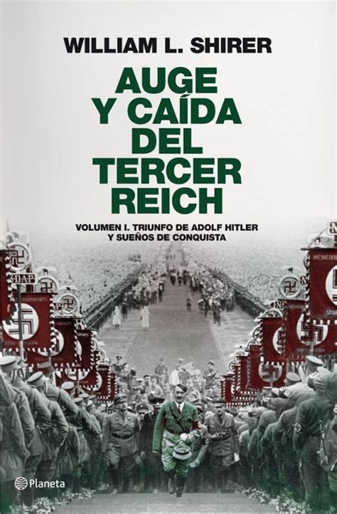 Auge Y Caida Del Tercer Reich Vol 1 La Version Definitiva De Las