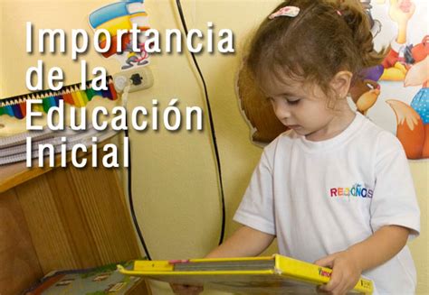 Educación Inicial Importancia de la Educación Inicial