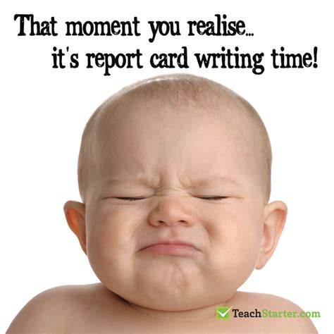 Report Comment Writing Teacher Memes Stop Laugh And Write Teach