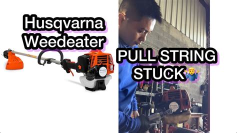 Husqvarna 430 Ls Weedeater Pull String Stuck Youtube