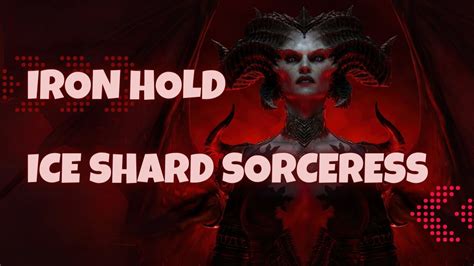 Diablo IV Ice Shard Sorceress Iron Hold Dungeon YouTube