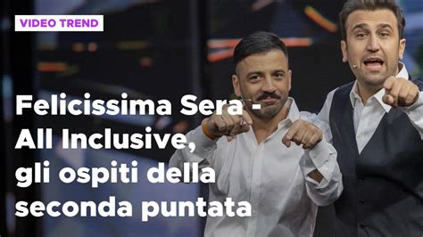 Felicissima Sera Chi Sono Gli Ospiti Della Seconda Puntata Mediaset