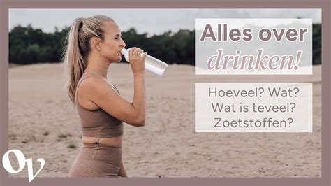 Hoeveel Drinken Per Dag Wat Zijn Gezonde Keuzes Kun Je Teveel Drinken