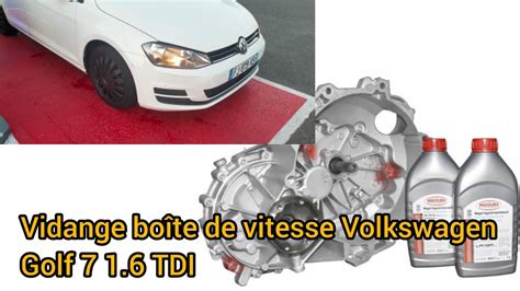 Vidange Bo Te De Vitesse Volkswagen Golf Tdi Et