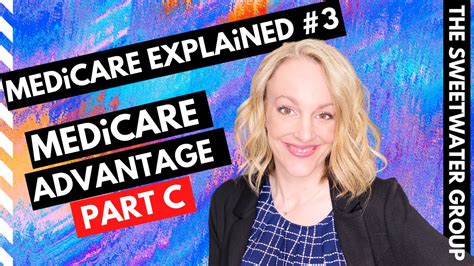 Medicare Explained Part 3 Medicare Part C Youtube