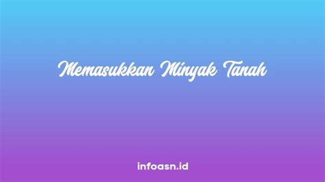 Arti Peribahasa Memasukkan Minyak Tanah